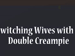 Guys Swap Wives Then Deliver Creampies